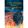 The Hawk Who Hated War