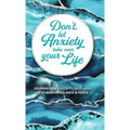 Don't Let Anxiety Take Over Your Life