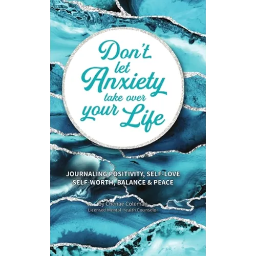 Don't Let Anxiety Take Over Your Life