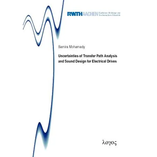 Uncertainties of Transfer Path Analysis and Sound Design for Electrical Drives