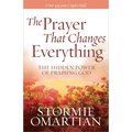 The Prayer That Changes Everything: The Hidden Power of Praising God