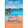 Fairhaven's Legacy ...the adventure continues...
