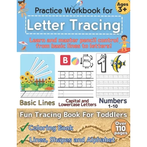 Colored Practice Workbook For Letter Tracing: Preschool Writing Workbook for Pre K, Kindergarten and Kids Ages 3-5. Beginner to Tracing Lines, Shapes,