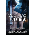 An Irresistible Shadow