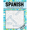 Spanish Word Search Puzzle Book: Large Print Spanish Word Search For Adults (Sopa De Letras En Español Letra Grande)