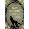 Wolf at the Door: The Spellbinding Mediaeval Mysteries Series