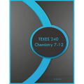 TEXES 240 Chemistry 7-12