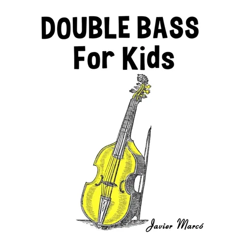 Double Bass for Kids: Christmas Carols, Classical Music, Nursery Rhymes, Traditional & Folk Songs!