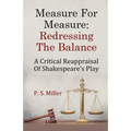 Measure For Measure: Redressing The Balance: A Critical Reappraisal Of Shakespeare's Play