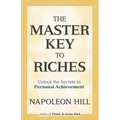 The Master Key to Riches: Unlock the Secrets to Personal Achievement