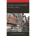 Tourism and Prosperity in Miao Land: Power and Inequality in Rural Ethnic China