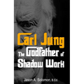 Carl Jung: The Godfather of Shadow Work