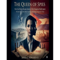 The Queen of Spies: How Ana Montes Became America's Most Dangerous Double Agent