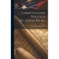 Constitucion Politica De...costa Rica...