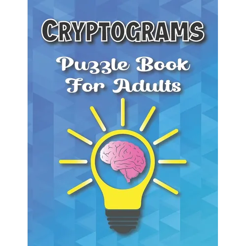 Cryptograms Puzzle Books For Adults Large Print: Puzzle For Brain Training, Funny and Inspirational for Women and Men