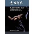 Tachi uchi no kata: A Guide to the Kenjutsu of the Muso Jikiden Hasegawa Eishin-ryu