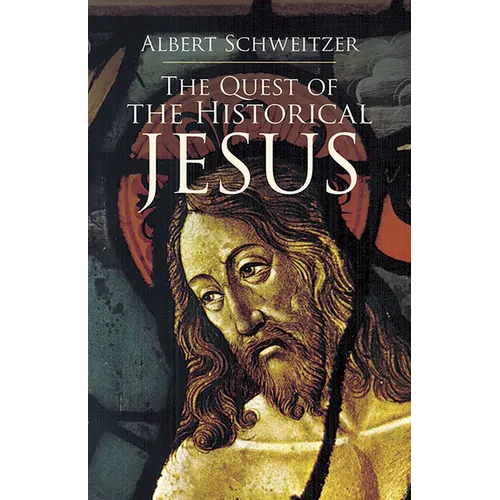 The Quest of the Historical Jesus