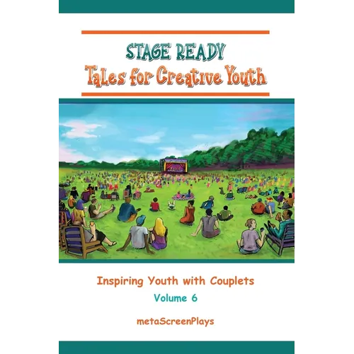 Stage Ready Tales for Creative Youth: Inspiring Youth with Couplets - Vol 6
