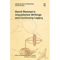 David Riesman's Unpublished Writings and Continuing Legacy