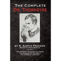 The Complete Dr. Thorndyke - Volume V: The Mystery of Angelina Frood, The Shadow of the Wolf and The D'Arblay Mystery
