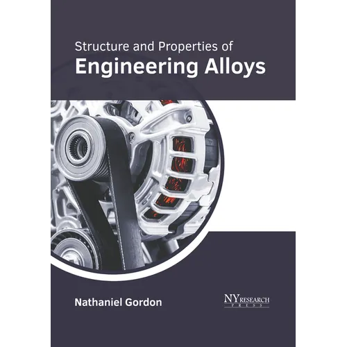 Structure and Properties of Engineering Alloys