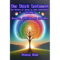 The Third Testament: The Return of Jesus to Save Homosexuals - Volume 2: Prayers, Stories, and Analyses