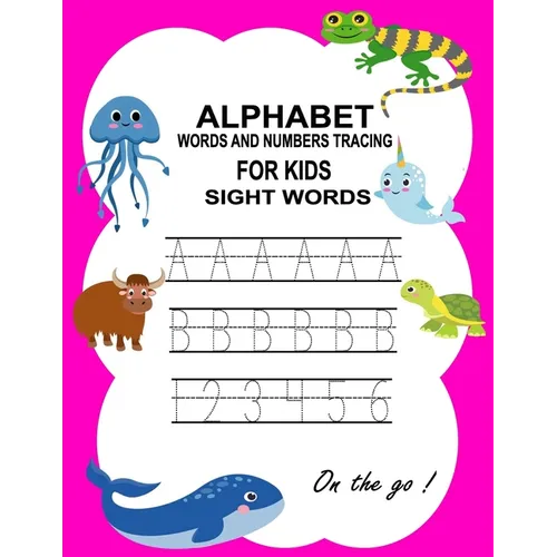 Alphabet, Words and Numbers Tracing: Handwriting Practice Workbook for kids and toddlers, Preschool writing Workbook with Sight words and Numbers for