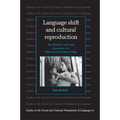 Language Shift and Cultural Reproduction: Socialization, Self and Syncretism in a Papua New Guinean Village