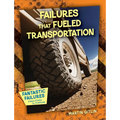 Failures That Fueled Transportation