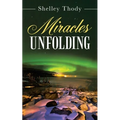 Miracles Unfolding