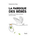 La Fabrique Des Bebes
