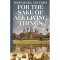For the Sake of All Living Things