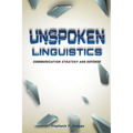 Unspoken Linguistics: Communication Strategy and Defense