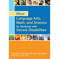 More Language Arts, Math, and Science for Students with Severe Disabilities