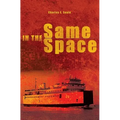 In the Same Space
