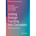 Getting Dialogic Teaching Into Classrooms: Making Change Possible