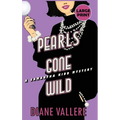 Pearls Gone Wild (Large Print Edition): A Samantha Kidd Mystery
