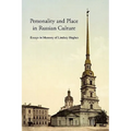 Personality and Place in Russian Culture: Essays in Memory of Lindsey Hughes
