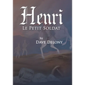 Henri: Le Petit Soldat