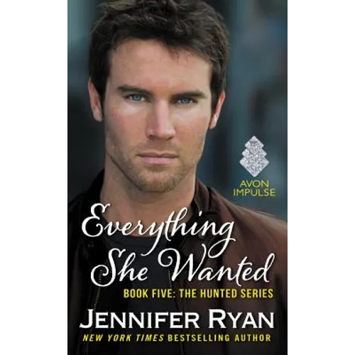 Everything She Wanted: Book Five: The Hunted Series