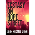 Ecstasy on Hope Street: A Christian Novel