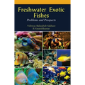 Freshwater Exotic Fishes: Problems & Prospects