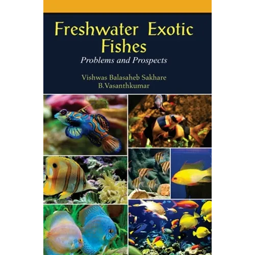 Freshwater Exotic Fishes: Problems & Prospects