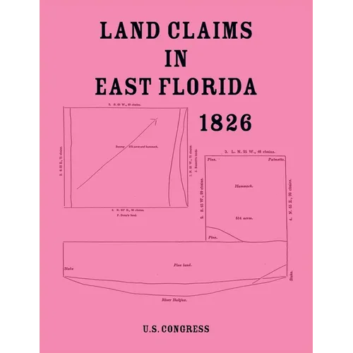 Land Claims in East Florida, 1826