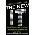 The New It: How Technology Leaders Are Enabling Business Strategy in the Digital Age