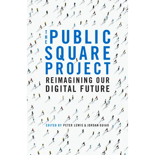 The Public Square Project: Reimagining Our Digital Future