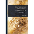 Graphical And Mechanical Computation, Volumes 1-2