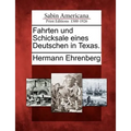 Fahrten Und Schicksale Eines Deutschen in Texas.