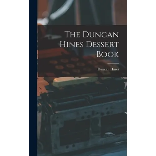 The Duncan Hines Dessert Book - Hardcover