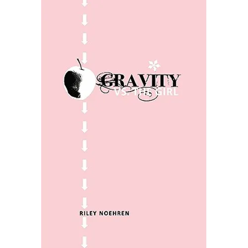 Gravity vs. the Girl